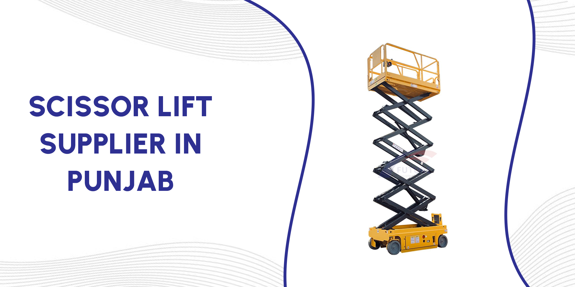 Scissor Lift Supplier in Punjab